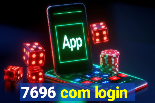 7696 com login